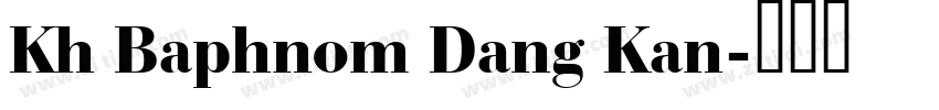Kh Baphnom Dang Kan字体转换